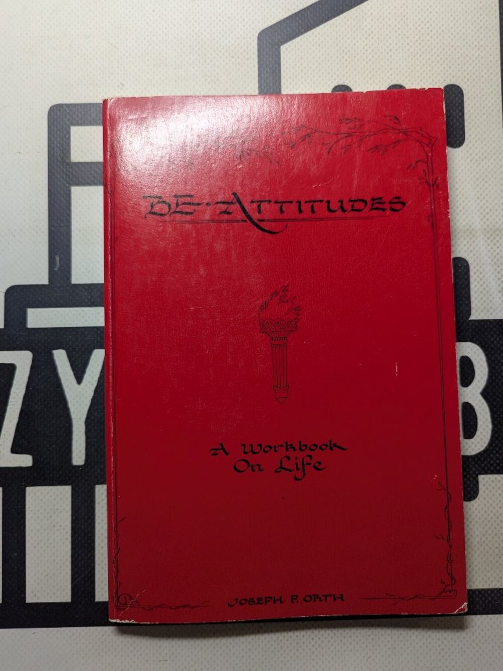 BE Attitudes A Workbook on Life by Joseph P. Orth 1978 Notebook Journal Diary